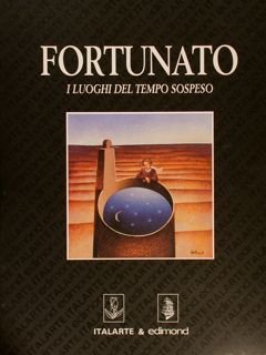 FRANCO FORTUNATO. I LUOGHI DEL TEMPO SOSPESO.