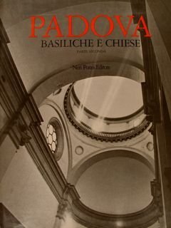 PADOVA. Basiliche e Chiese. Parte prima: le chiese dal IV …