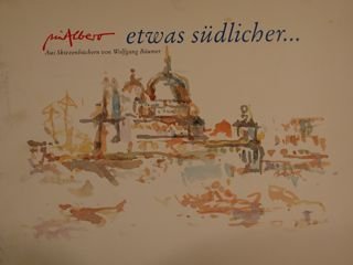 ETWAS SUEDLICHER .Aus Skizzenbuechern von Wolfang Baumer.