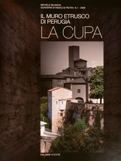 Il muro etrusco di Perugia. LA CUPA.