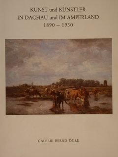 KUNST UND KUENSTLER IN DACHAU UND IM AMPERLAND 1890 - … | Immagine principale
