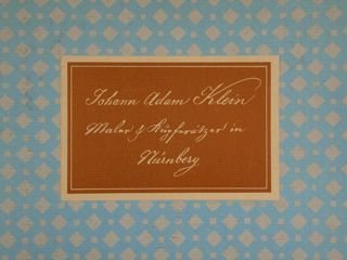 JOHANN ADAM KLEIN. Ein Nuernberger Meister des 19. Jahrhunderts.