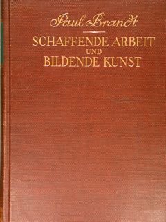 SCHAFFENDE ARBEIT und BILDENDE KUNST vom Mittelalter bis Gegenwart. Bd. …