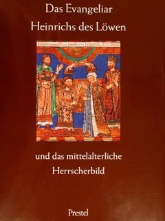 DAS EVANGELIAR HEINRICHS DES LOEWEN und das mittelalterliche Herrscherbild. Bayerische … | Immagine principale