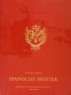 SPANISCHE MEISTER. Muenchen Gemaeldekataloge Band I:Tafelband-Spanische Meister A - Z. …