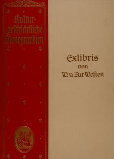 EX LIBRIS von W. v. ZUR WESTEN.