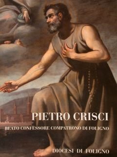 PIETRO CRISCI Beato confessore compatrono di Foligno.