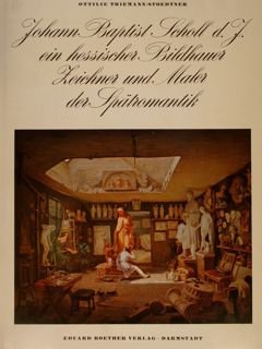 JOHANN BAPTIST SCHOLL d.J. ein hessischer Bildhauer, Zeichner und Maler …