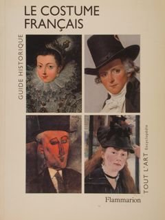 Guide Historique.LE COSTUME FRANCAIS.