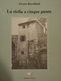 LA STELLA A CINQUE PUNTE. Nuova Collana Letteraria n. 195.