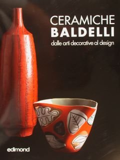 Ceramiche BALDELLI dalle arti decorative al design.