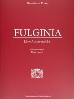 FULGINIA. Rime Anacreontiche.