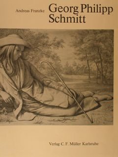 GEORG PHILIPP SCHMITT (1808-1873). Ein Heidelberger Maler des 19. Jahrhunderts. …