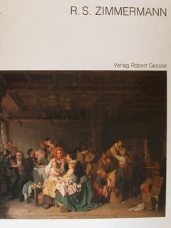 R.S.ZIMMERMANN. Der Genrmaler Reinhard Sebastian Zimmermann ,1815 - 1893.