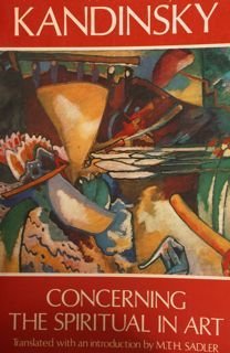 Wassily KANDINSKY Concerning the Spiritual in Art.