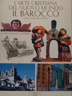 L'arte cristiana del nuovo mondo. IL BAROCCO dalle Ande alle …