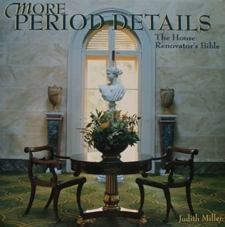 More PERIOD DETAILS. The House Renovator's Bible.