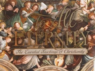 TO ALL ETERNITY. The Essential Teachings of Christianity. | Immagine principale