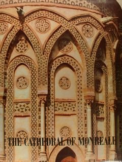 THE CATHEDRAL OF MONREALE and Norman Architecture in Sicily.