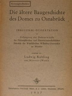 DIE AELTERE BAUGESCHICHTE DES DOMES ZU OSNABRUECK. Inaugural Dissertation.