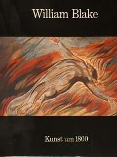WILLIAM BLAKE. Kunst um 1800. Hamburger Kunsthalle 6. Maerz bis …