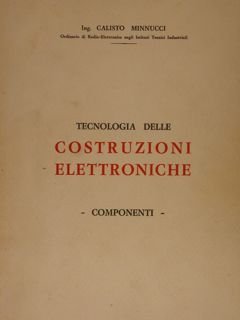 Tecnologia delle COSTRUZIONI ELETTRONICHE. Componenti. | Immagine principale