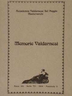 Accademia Valdarnese Del Poggio: Montevarchi. Memorie Valdarnesi. Anno 150 - …