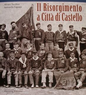 IL RISORGIMENTO A CITTA' DI CASTELLO.