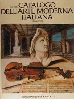 Bolaffi. CATALOGO DELL'ARTE MODERNA ITALIANA. Numero 17.