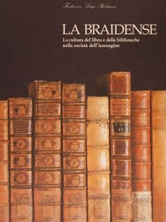 LA BRAIDENSE. La cultura del libro e delle biblioteche nella …