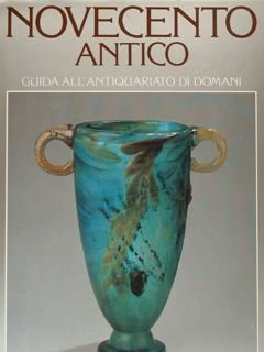 NOVECENTO ANTICO. Guida all'antiquariato di domani. | Immagine principale