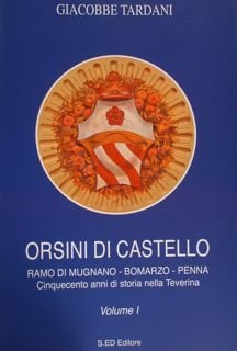 ORSINI DI CASTELLO. Ramo di Mugnano - Bomarzo - Penna. …