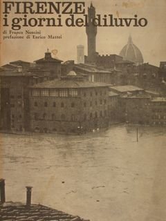 FIRENZE i giorni del diluvio.