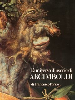 L'universo illusorio di ARCIMBOLDI.