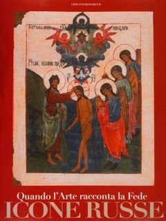 Quando l'Arte racconta la Fede. ICONE RUSSE. Brescia, 24 settembre …