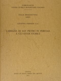 Italia Benedettina. L'ABBAZIA DI SAN PIETRO IN PERUGIA E GLI …