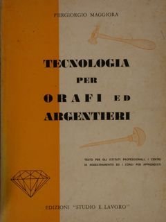 TECNOLOGIA per ORAFI ed ARGENTIERI.