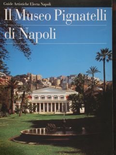 IL MUSEO PIGNATELLI DI NAPOLI.