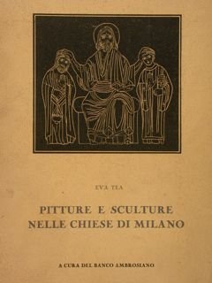 PITTURE E SCULTURE NELLE CHIESE DI MILANO.