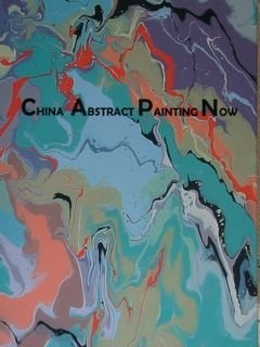 CHINA ABSTRACT PAINTING NOW. Essen, Iuni - August 2011.
