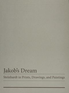 JAKOB'S DREAM. Steinhardt in Prints, Drawings, and Paintings. The Israel …