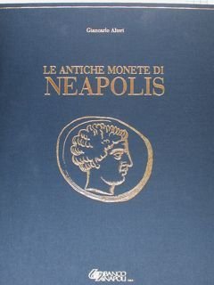 LE ANTICHE MONETE DI NEAPOLIS.