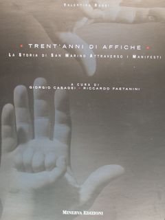 TRENT'ANNI DI AFFICHE. La storia di San Marino attraverso i …