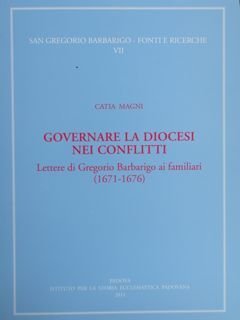 San Gregorio Barbarigo. Fonti e ricerche VII. GOVERNARE LA DIOCESI …