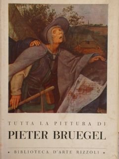 Tutta la pittura di PIETER BRUEGEL.