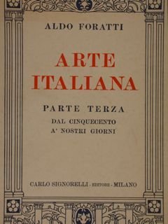 ARTE ITALIANA. Parte Terza. Dal cinquecento ai nostri giorni.