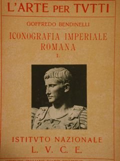 L'Arte per tutti. ICONOGRAFIA IMPERIALE ROMANA I.