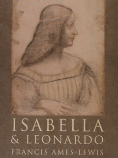 ISABELLA & LEONARDO. The Artistic Relationship between Isabella D'Este and …