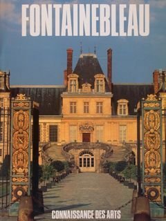 FONTAINEBLEAU. Connaissance des Arts.