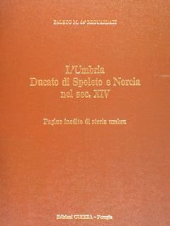 L'UMBRIA DUCATO DI SPOLETO E NORCIA NEL SEC. XIV. Pagine …